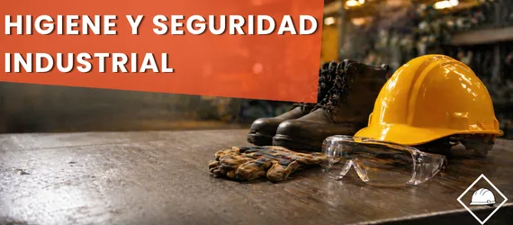 Higiene y Seguridad Industrial